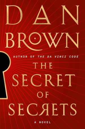 The Secret of Secrets: A Novel (Robert Langdon Book 6)